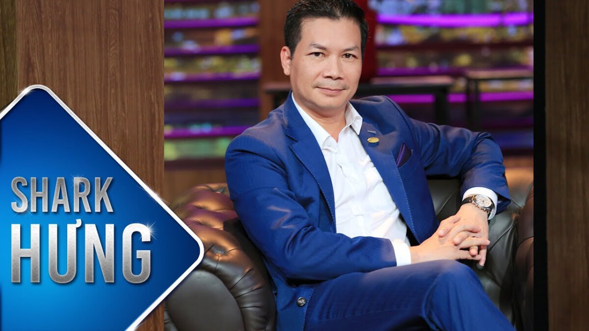 shark Hưng là ai shark Hưng là ai